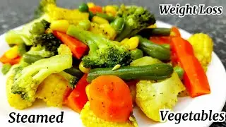 Steamed Vegetables For Weight Loss | weight loss recipe | healthy vegetable salad | diet food recipe