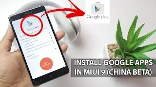How to Install gapps (Google apps) in MIUI 9 [No ROOT]
