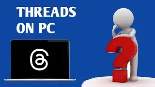 Is It Possible To Install Threads On PC , Laptop?