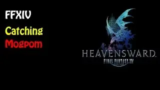 FFXIV - Catching Mogpom (Fishing)