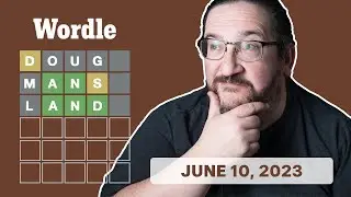 Doug plays today's Wordle 721 for 06/10/2023