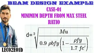 L02E01b Design of singly RC Beam calculation of maximum steel ratio and minimum depth ACI318
