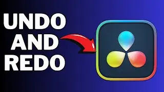 How to Undo and Redo Changes in Davinci Resolve - Full Guide