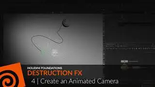 Houdini Foundations | Destruction FX 04 | Create an Animated Camera