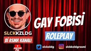 TÜRKÇE ASMR - “GAY FOBİSİ” ROLEPLAY 