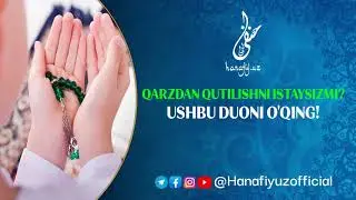 📹Qarzdan qutilishni istaysizmi? Ushbu duoni oʻqing!