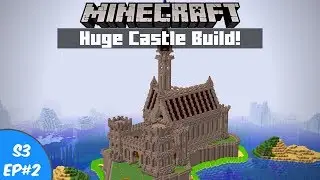 HUGE Castle Build! / Globecraft SMP / S3 Episode 2