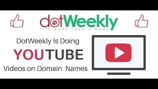 DotWeekly Is Doing Domain Videos! Submit Your Domain Name Questions!!