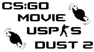 CS:GO Movie | USP-S | Dust II