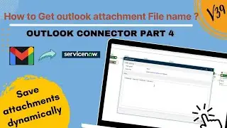 How to get Outlook attachment File Name from specific email | ServiceNow RPA #snow #servicenow #rpa
