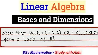 Bases and dimensions | Linear Algebra and matrices | Bsc mathematics | Basis |