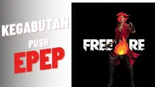 KEGABUTAN PUSH EPEP