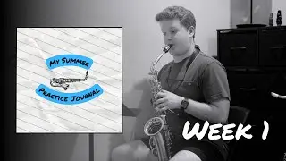 My Summer Practice Journal | Week 1