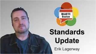 WebRTC Standards Update - Erik Lagerway of Hookflash