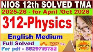 Nios Physics 312 TMA solved 2025-26 in English | nios class 12 Physics solved assignment 2025-26