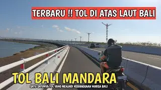 SITUASI TOL DIATAS LAUT BALI ! TOL BALI MANDARA