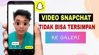 Cara Mengatasi Video SnapChat Tidak Bisa Tersimpan Ke Galeri