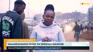 MAANDAMANO DHIDI YA SERIKALI NAIROBI