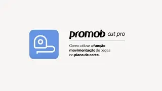 TUTORIAL EXPRESS | Como utilizar a função movimentação de peças no plano de corte do seu Promob.