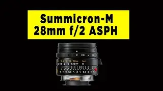 Leica Summicron-M 28mm f/2 ASPH Review