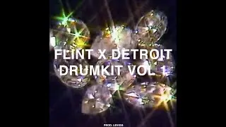 FLINT X DETROIT DRUMKIT VOL 1 (prod. leviog)