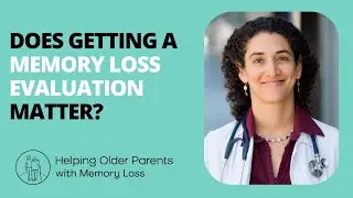 Get Your Aging Parent's Memory Evaluated