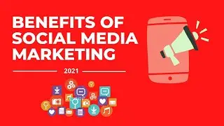 Benefits of Social Media Marketing