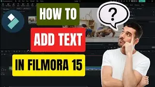 Filmora 15 Tutorial | How To Add Text to Video Very Easy - Alan Nguyen