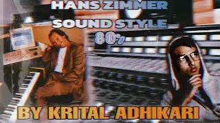 HANS ZIMMER STYLE 80s SOUNDTRACK by Krital Adhikari | 2023 | KA77