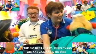 THE BIG BREAKFAST – CHANNEL FOUR - CHRIS EVANS - ZIG AND ZAG AND SPECIAL GUEST A MIDWIFE