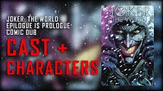 Batman: Three Jokers - Epilogue Is Prologue (From Joker: The World) - Cast + Characters
