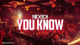 NEXBOY - YOU KNOW (ORIGINAL MIX)