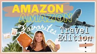 AMAZON FAVORITES | TRAVEL MUST HAVES WITH LINKS 2022