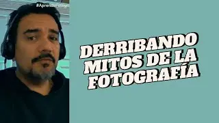 DERRIBANDO MITOS DE LA FOTOGRAFÍA: LA CÁMARA