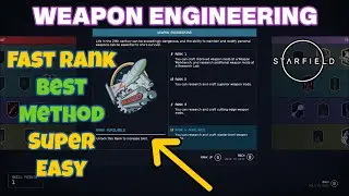 Starfield Fast Weapon Engineering Rank - Easy Challenge Levels - Max Rank - Best Method