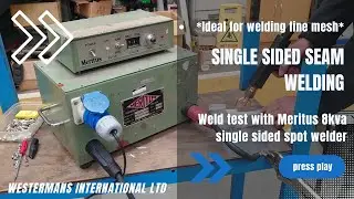Single Sided Seam Weld Test with Meritus 8kva Poke Welder