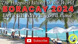 BORACAY, THE HAPPIEST ISLAND IN THE WORLD, LET'S ALL HAVE A GOOD TIME #malayaklan  #boracay #travel