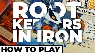 Root - How To Play - Keepers in Iron