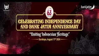 CELEBRATING INDEPENDENCE DAY AND BANK JATIM ANNIVERSARY