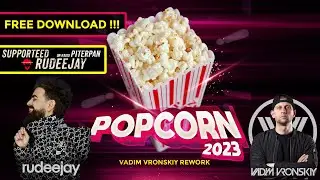 Vadim Vronskiy - POPCORN 2023 (Rework) [FREE DOWNLOAD]