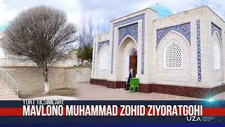 Yurt tilsimlari: Mavlono Muhammad Zohid ziyoratgohi