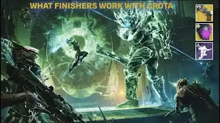 What Finishers Work On Crota