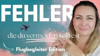 KEINE SELFIES IM FLIEGER? ❌ 4 Fehler, die du als angehende Flugbegleiterin vermeiden solltest ✈️