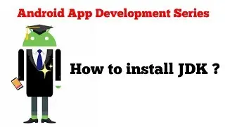 Android App Development Tutorial Series - 1 - Installing JDK