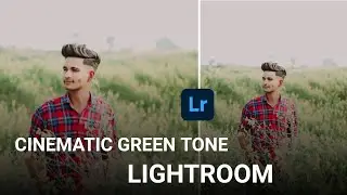 Lightroom Mobile Cinematic Green Tone Photo Editing In Lightroom | Lightroom Photo Editing |