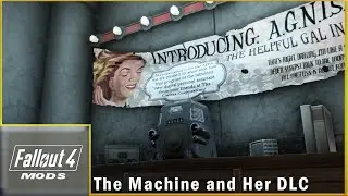 Fallout 4 Modding | The Machine and Her DLC | EP02