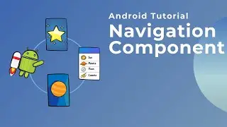 How to use Navigation Component - Android Tutorial