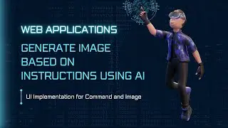 UI Implementation | Generate Image Based on Instruction Using AI [Web Application Development]