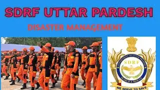 SDRF  UTTAR PARDESH (NDRF) DISASTER MANAGEMENT CIVIL DEFENCE 