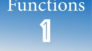 1 - What functions are and how we describe them